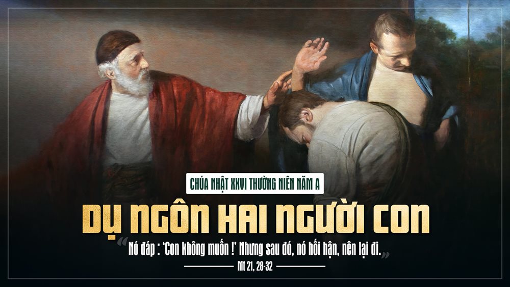 CHÚA NHẬT 26 THƯỜNG NIÊN năm A – Làm theo Ý Cha.