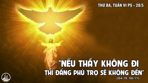 Thứ Ba tuần 6 Phục Sinh. – Hoạt động của Thánh Thần.