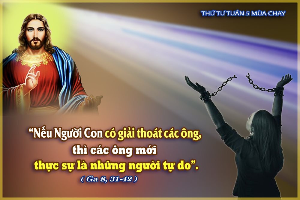 Thứ Tư tuần 5 Mùa Chay. – Ðức Tin Chân Chính.
