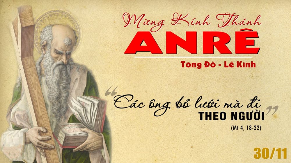 Thứ Tư tuần 1 mùa vọng – THÁNH ANRÊ, TÔNG ĐỒ. Lễ kính. – Ngư phủ lưới người.